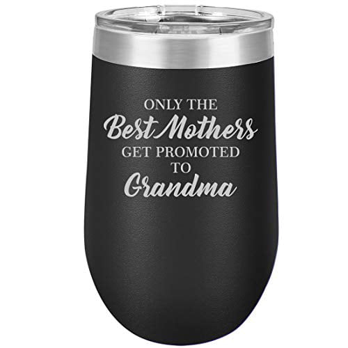 Stemless Wine Tumbler Coffee Travel Mug Cup Best Mothers Get Promoted To Grandma 